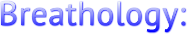 Breathology: Breathology: